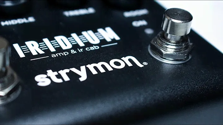 Strymon - Iridium amp & ir cab - in-depth demo